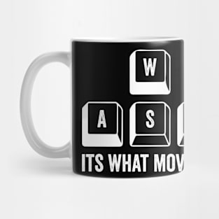 WASD It's What Moves Me - Funny PC Gamer  Nerd Keyboard Keys-Daily Workout Routine Mug